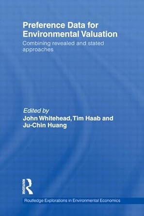 preference data for environmental valuation 1st edition john whitehead ,tim haab ,ju chin huang 1138799645,