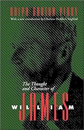 the thought and character of william james 1st edition ralph barton perry ,ralph perry 0826512798,