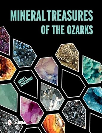mineral treasures of the ozarks 1st edition bruce l stinchcomb 0764347152, 978-0764347153
