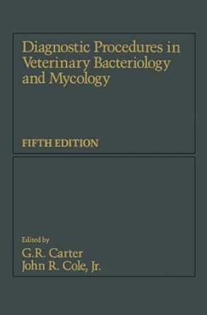 diagnostic procedure in veterinary bacteriology and mycology 1st edition grace r carter 0123959160,