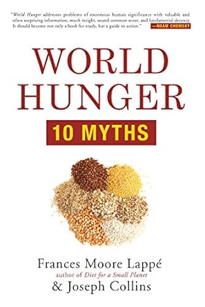 world hunger 10 myths 1st edition frances moore lappe ,joseph collins 0802123465, 978-0802123466
