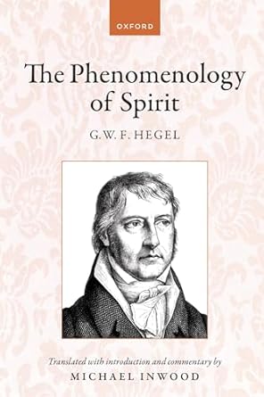 hegel the phenomenology of spirit translated with introduction and commentary 1st edition michael inwood