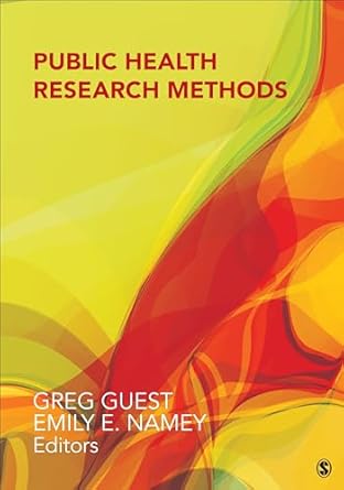 public health research methods 1st edition greg guest ,emily e namey 1452241333, 978-1452241333