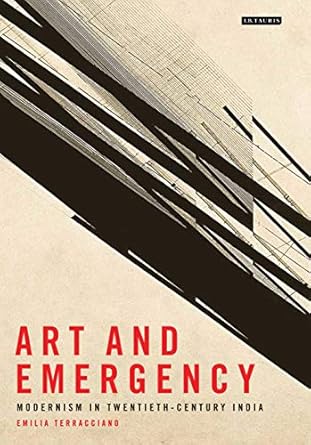 art and emergency modernism in twentieth century india 1st edition emilia terracciano 178453109x,