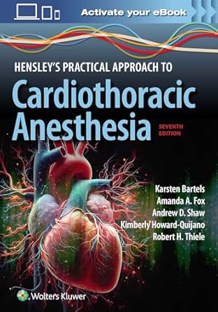 hensleys practical approach to cardiothoracic anesthesia print + ebook with multimedia 1st edition karsten
