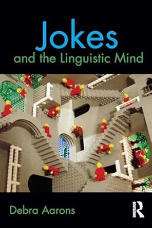 jokes and the linguistic mind 1st edition debra aarons 0415890497, 978-0415890496