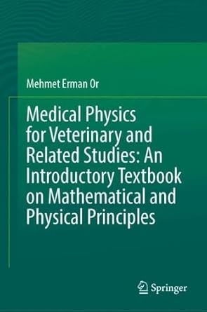 medical physics for veterinary and related studies an introductory textbook on mathematical and physical