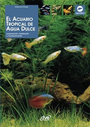 el acuario tropical de agua dulce 1st edition gelsomina parisse 1646990633, 978-1646990634