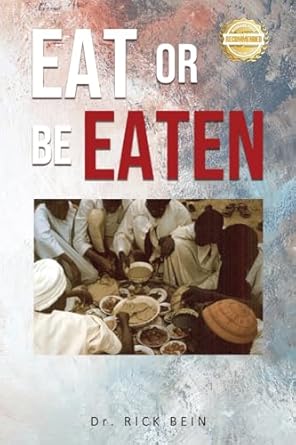 eat or be eaten 1st edition dr rick bein 1963718011, 978-1963718010