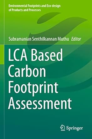 lca based carbon footprint assessment 1st edition subramanian senthilkannan muthu 9813343753, 978-9813343757