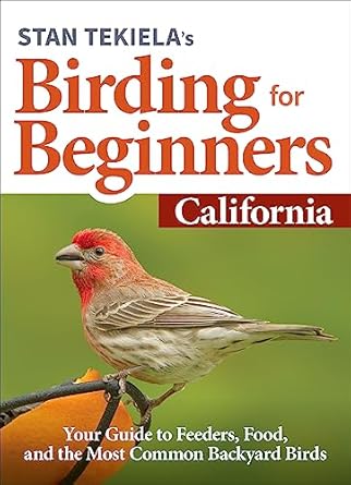 stan tekielas birding for beginners california your guide to feeders food and the most common backyard birds