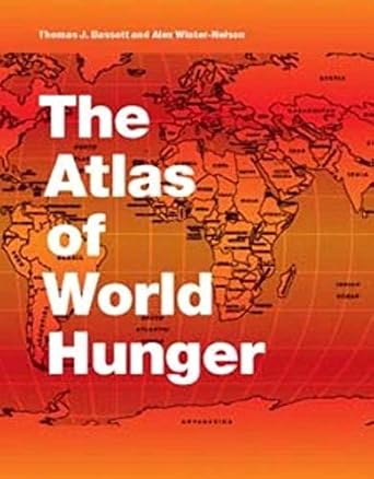 the atlas of world hunger 1st edition thomas j bassett ,alex winter nelson 0226039072, 978-0226039077