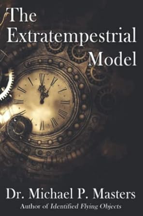 the extratempestrial model 1st edition dr michael p masters 1733634045, 978-1733634045