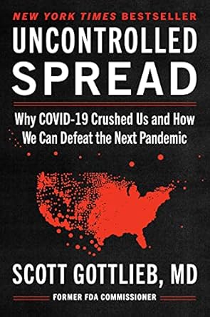 uncontrolled spread why covid 19 crushed us and how we can defeat the next pandemic 1st edition scott