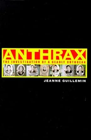 anthrax the investigation of a deadly outbreak 1st edition jeanne guillemin 0520222040, 978-0520222045