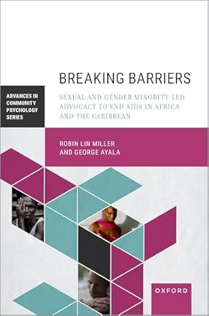 breaking barriers sexual and gender minority led advocacy to end aids in africa and the caribbean 1st edition