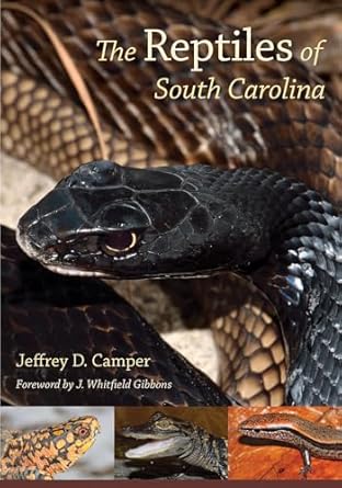 the reptiles of south carolina foreword by j whitfield gibbons 1st edition jeffrey d camper ,j whitfield