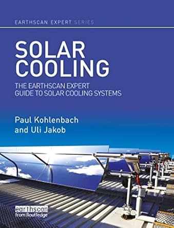 solar cooling 1st edition paul kohlenbach ,uli jakob 0367787415, 978-0367787417