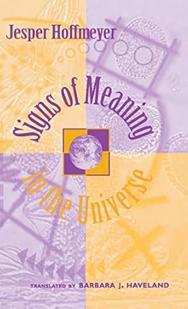 signs of meaning in the universe 1st edition jesper hoffmeyer 0253332338, 978-0253332332