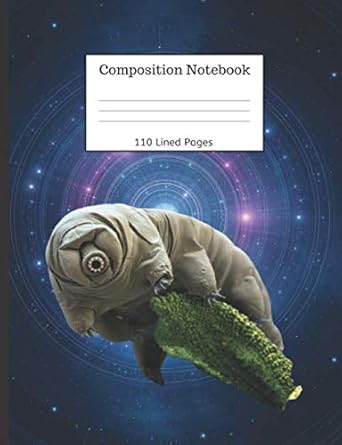 composition notebook 110 lined pages tardigrades in space wide ruled book 1st edition beehill publications