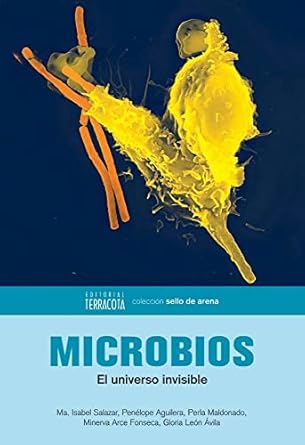 microbios el universo invisible 1st edition mar salazar 6077616230, 978-6077616238