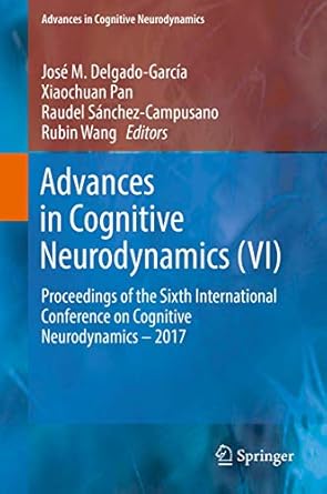 advances in cognitive neurodynamics proceedings of the sixth international conference on cognitive