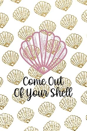 come out of your shell all purpose 6x9 blank lined notebook journal way better than a card trendy unique gift