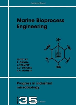 marine bioprocess engineering 1st edition j g burgess ,r osinga ,r h wijffels ,j tramper 0444503870,