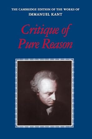 kant critique of pure reason 1st edition immanuel kant ,paul guyer ,allen w wood 0521657296, 978-0521657297