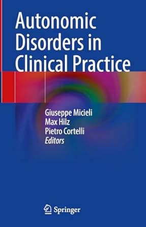 autonomic disorders in clinical practice 1st edition giuseppe micieli ,max hilz ,pietro cortelli 3031430352,
