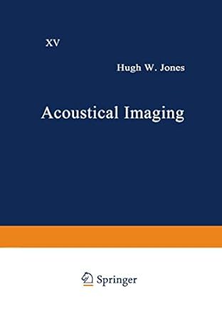acoustical imaging vol 15 1st edition hugh w jones 0306425653, 978-0306425653