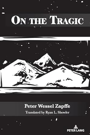 on the tragic 1st edition peter wessel zapffe ,ryan l showler 1636674887, 978-1636674889