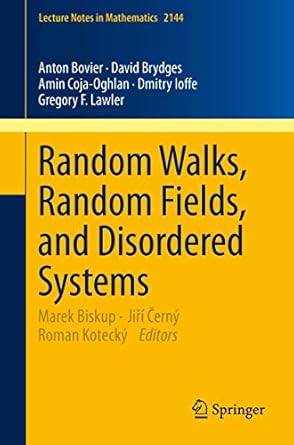 random walks random fields and disordered systems 1st edition anton bovier ,david brydges ,amin coja oghlan