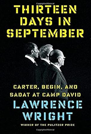 thirteen days in september carter begin and sadat at camp david 1st edition lawrence wright 0385352034,
