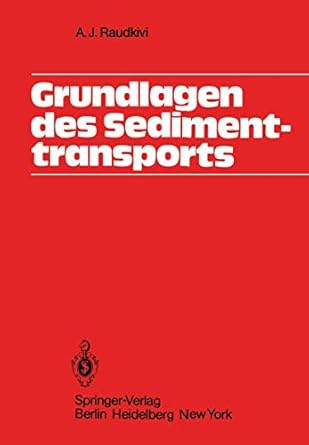 grundlagen des sedimenttransports 1st edition arved j raudkivi ,dorothea scheida 3540117342, 978-3540117346