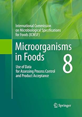 microorganisms in foods 8 use of data for assessing process control and product acceptance 1st edition
