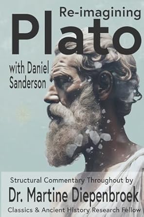 plato re imagined 1st edition daniel sanderson ,martine diepenbroek 1774430886, 978-1774430880