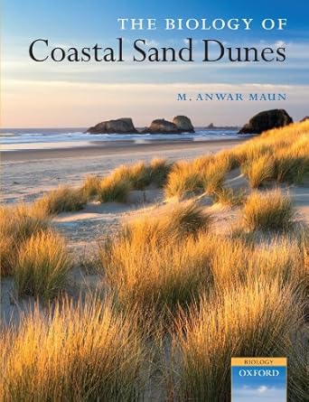 the biology of coastal sand dunes 1st edition anwar maun 0198570368, 978-0198570363