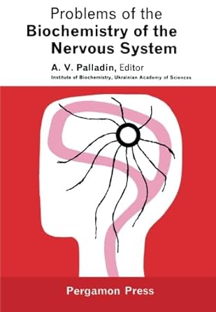 problems of the biochemistry of the nervous system 1st edition a v palladin 1483212424, 978-1483212425