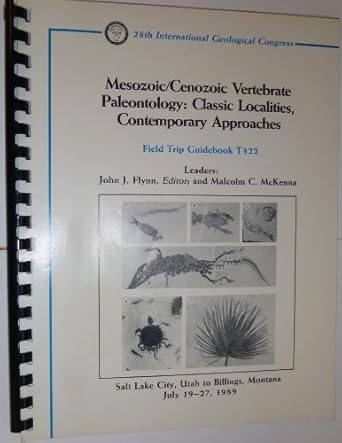 mesozoic / cenozoic vertebrate paleontology classic localities contemporary approaches salt lake city utah to