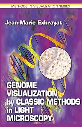 genome visualization by classic methods in light microscopy 1st edition jean marie exbrayat 0849300436,