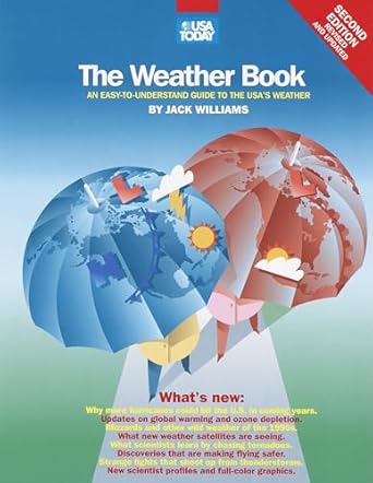 the weather book an easy to understand guide to the usas weather 1st edition jack williams 0679776656,