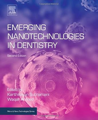 emerging nanotechnologies in dentistry processes materials and applications 1st edition karthikeyan subramani
