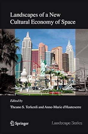 landscapes of a new cultural economy of space 1st edition theano s terkenli ,anne marie d'hauteserre