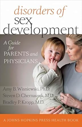 disorders of sex development a guide for parents and physicians 1st edition amy b wisniewski phd ,steven d