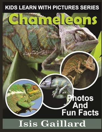 chameleons photos and fun facts for kids 1st edition isis gaillard 1623278538, 978-1623278533