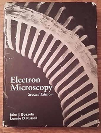 electron microscopy 1st edition john j bozzola ,lonnie d russell 0763701920, 978-0763701925
