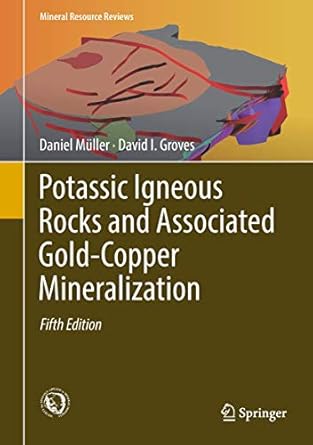potassic igneous rocks and associated gold copper mineralization 1st edition daniel muller ,david i groves