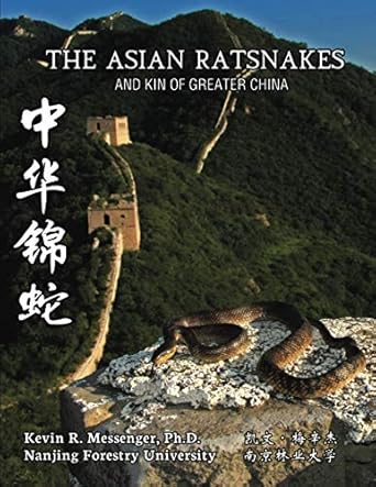 the asian ratsnakes and kin of greater china 1st edition kevin robert messenger ,matthew most ,jing zang