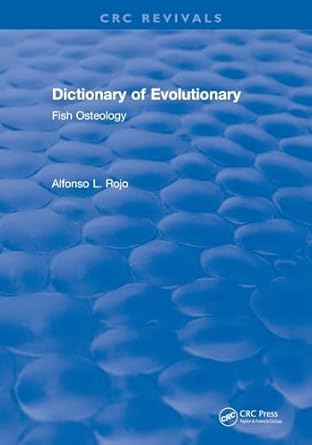 dictionary of evolutionary fish osteology 1st edition lfonso l rojo 1138558613, 978-1138558618
